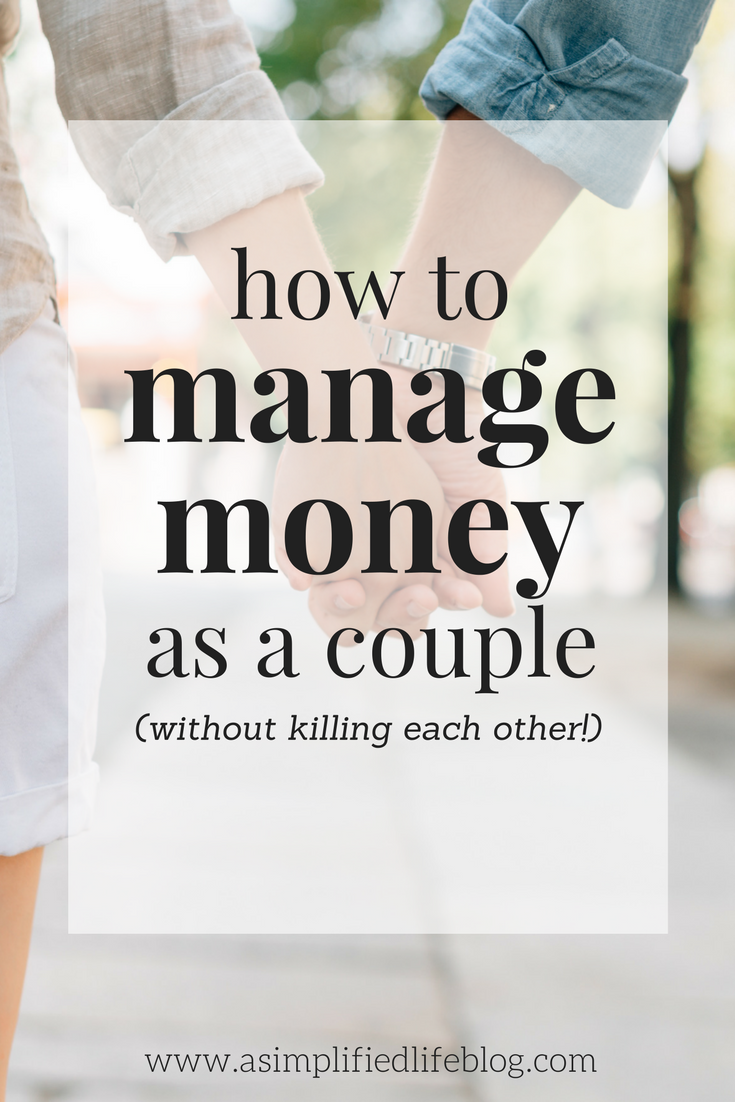 How To Manage Money As A Couple Without Killing Each Other A Simplified Life