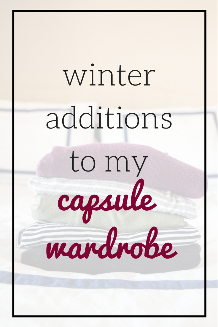 Winter Additions to My Capsule Wardrobe - A Simplified Life