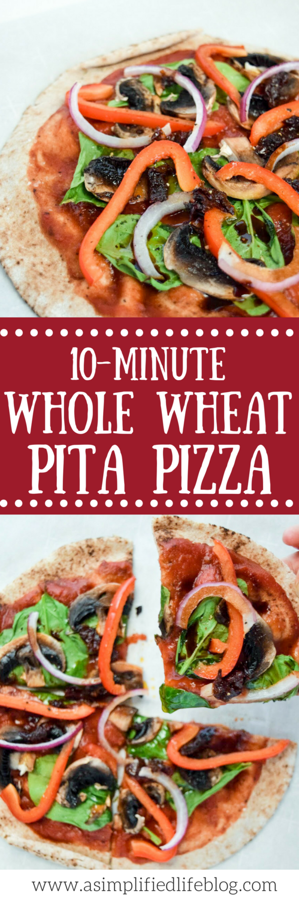 10-Minute Whole Wheat Pita Pizza - A Simplified Life